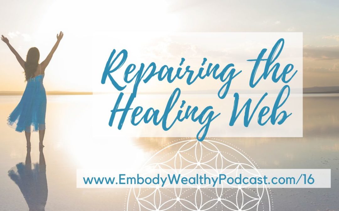 Repairing the Healing Web #16