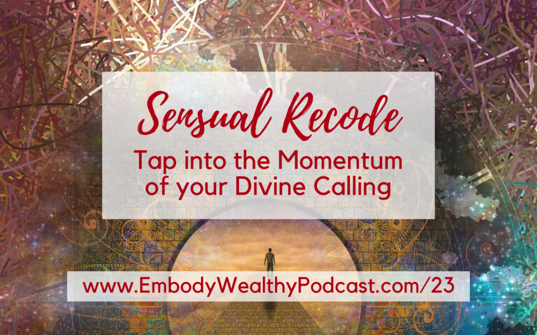 Tap into the Momentum of your Divine Calling #23