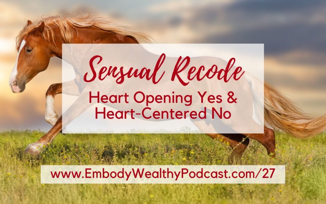 Heart Opening Yes & Heart-Centered No #27